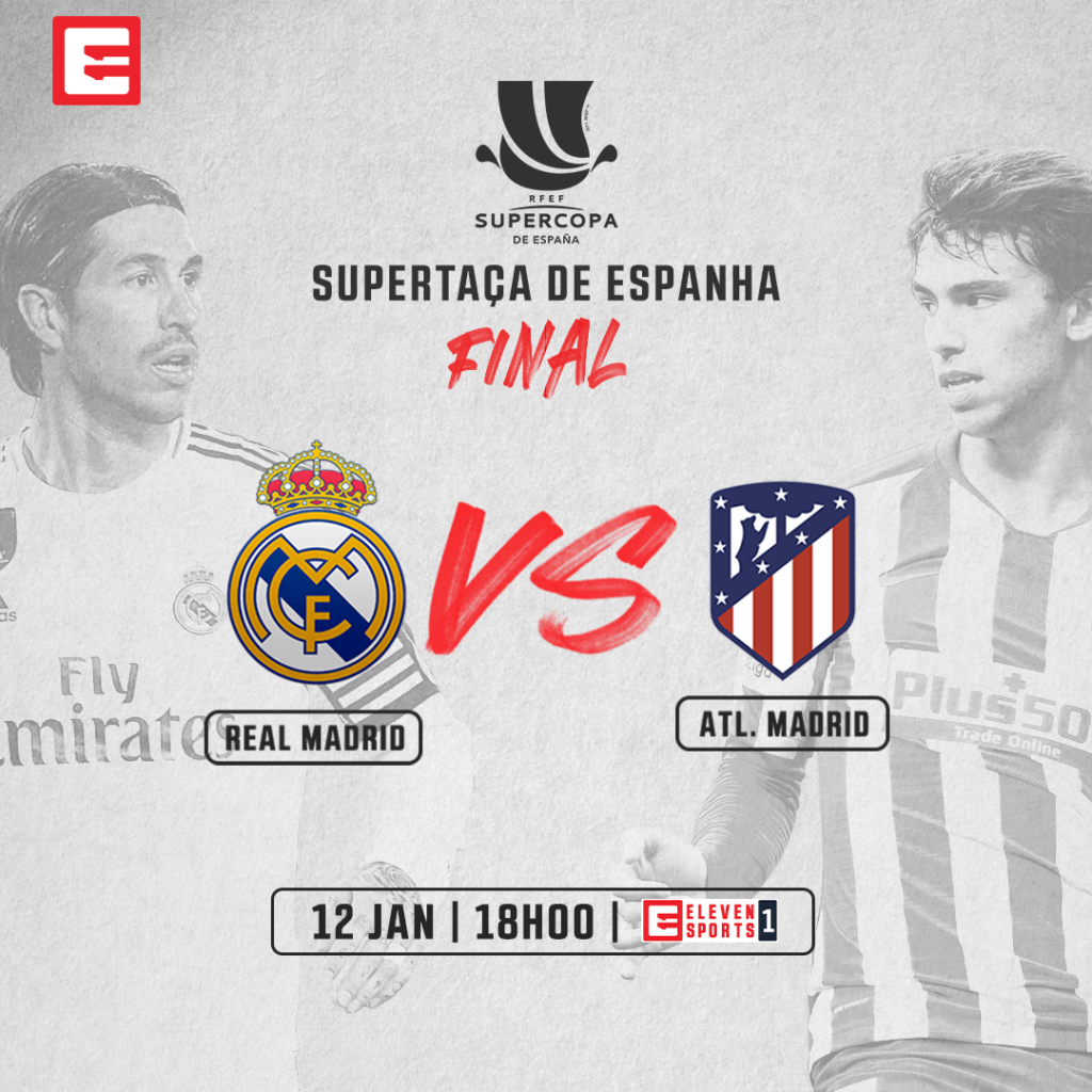 Final da Supertaça de Espanha joga-se este domingo na Eleven Sports