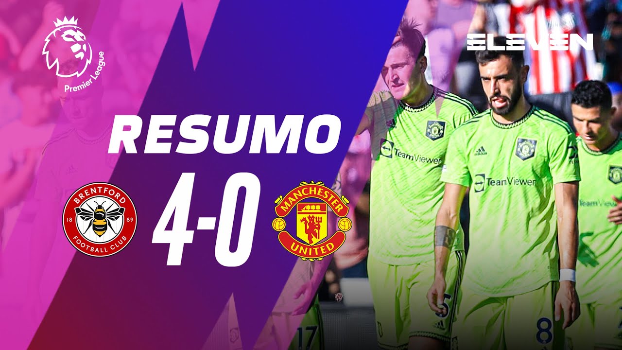 Resumo do jogo: Brentford 4-0 Manchester United